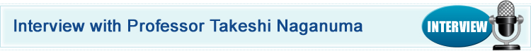Interview with Professor Takeshi Naganuma